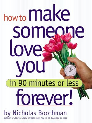 cover image of How to Make Someone Love You Forever in 90 Minutes or Less